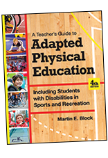 A Teacher's Guide to Adapted Physical Education: Including Students with Disabilities in Sports and Recreation, Fourth Edition